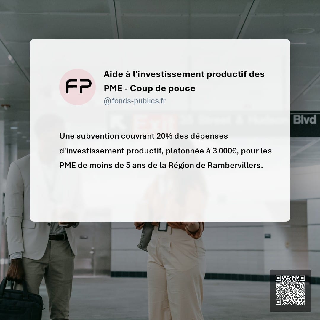 Aide à l'investissement productif des PME - Coup de pouce : Une subvention couvrant 20% des dépenses d'investissement productif