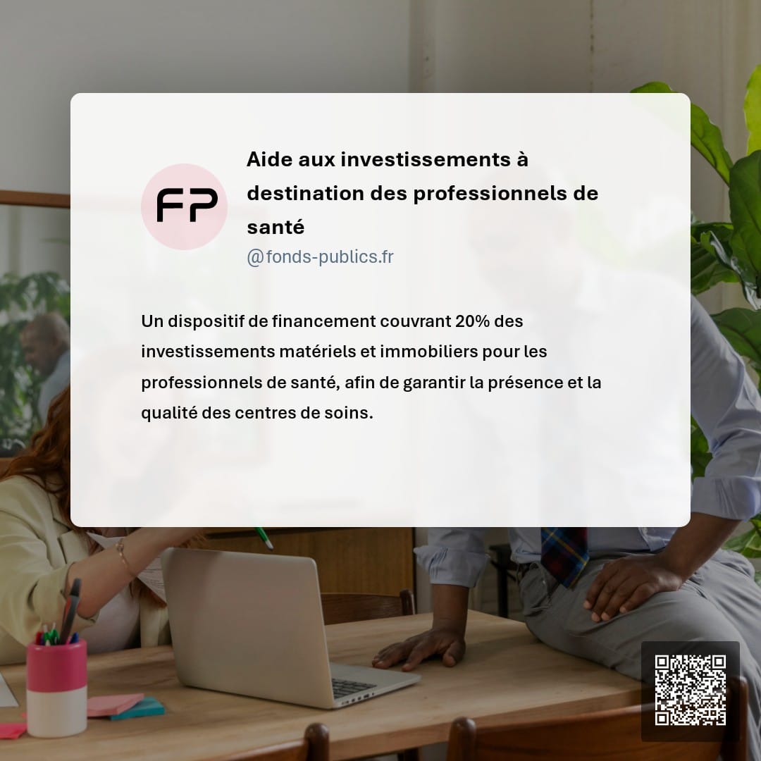 Aide aux investissements à destination des professionnels de santé : Un dispositif de financement couvrant 20% des investissements matériels et immobiliers pour les professionnels de santé