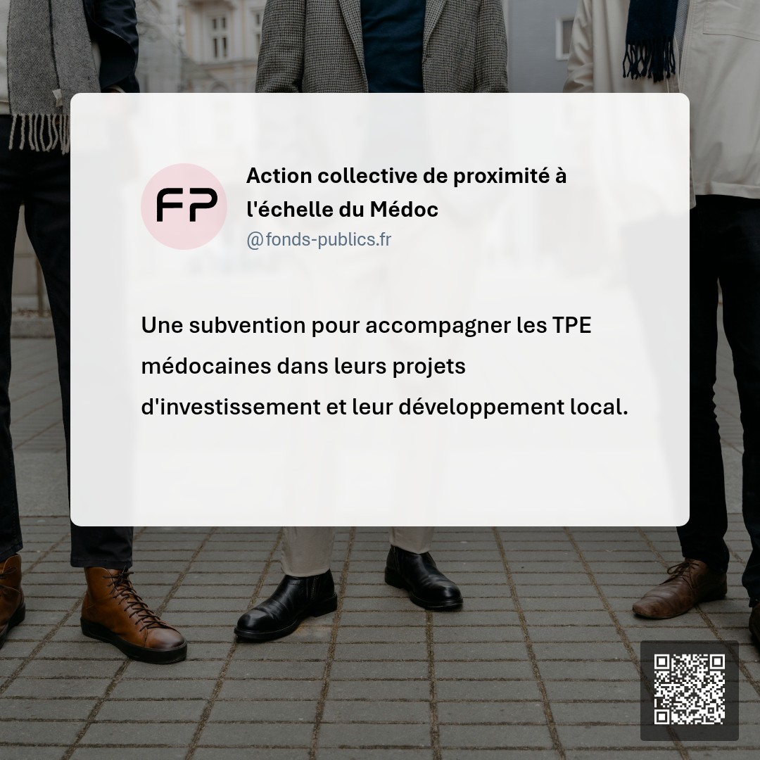 Action collective de proximité à l'échelle du Médoc : Une subvention pour accompagner les TPE médocaines dans leurs projets d'investissement et leur développement local.