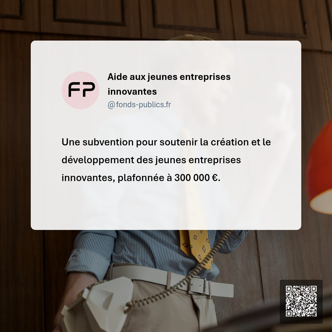 Aide aux jeunes entreprises innovantes : Une subvention pour soutenir la création et le développement des jeunes entreprises innovantes