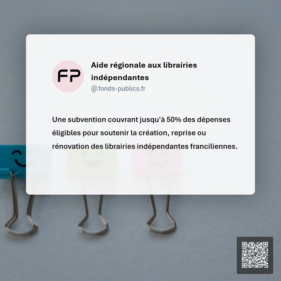 Aide régionale aux librairies indépendantes : Une subvention couvrant jusqu'à 50% des dépenses éligibles pour soutenir la création