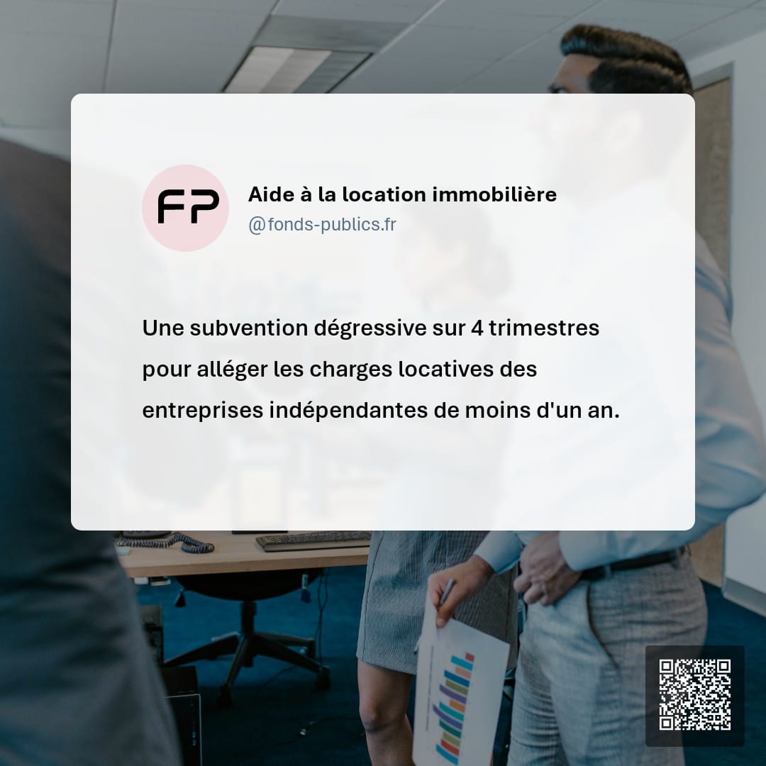 Aide à la location immobilière : Une subvention dégressive sur 4 trimestres pour alléger les charges locatives des entreprises indépendantes de moins d'un an.