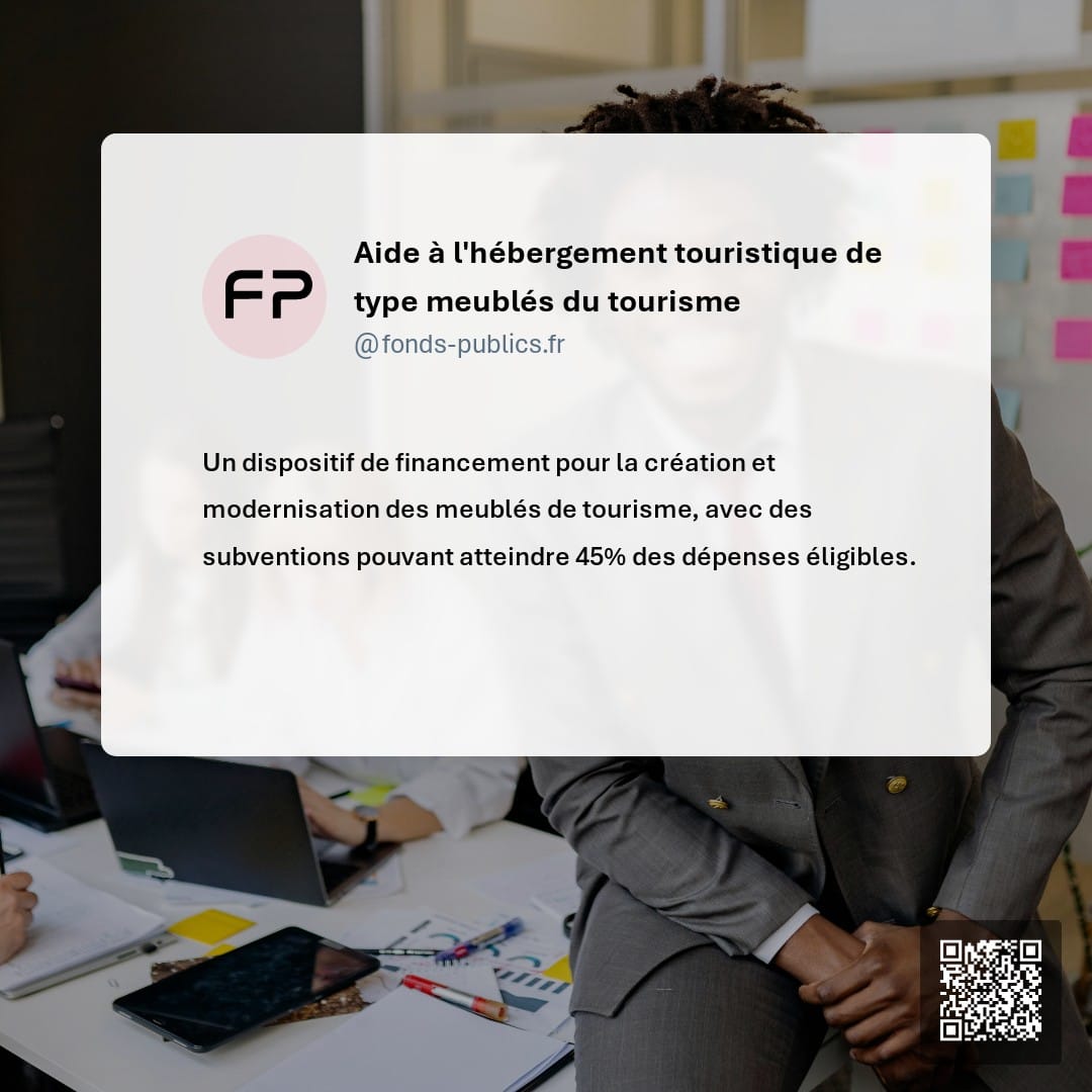 Aide à l'hébergement touristique de type meublés du tourisme : Un dispositif de financement pour la création et modernisation des meublés de tourisme