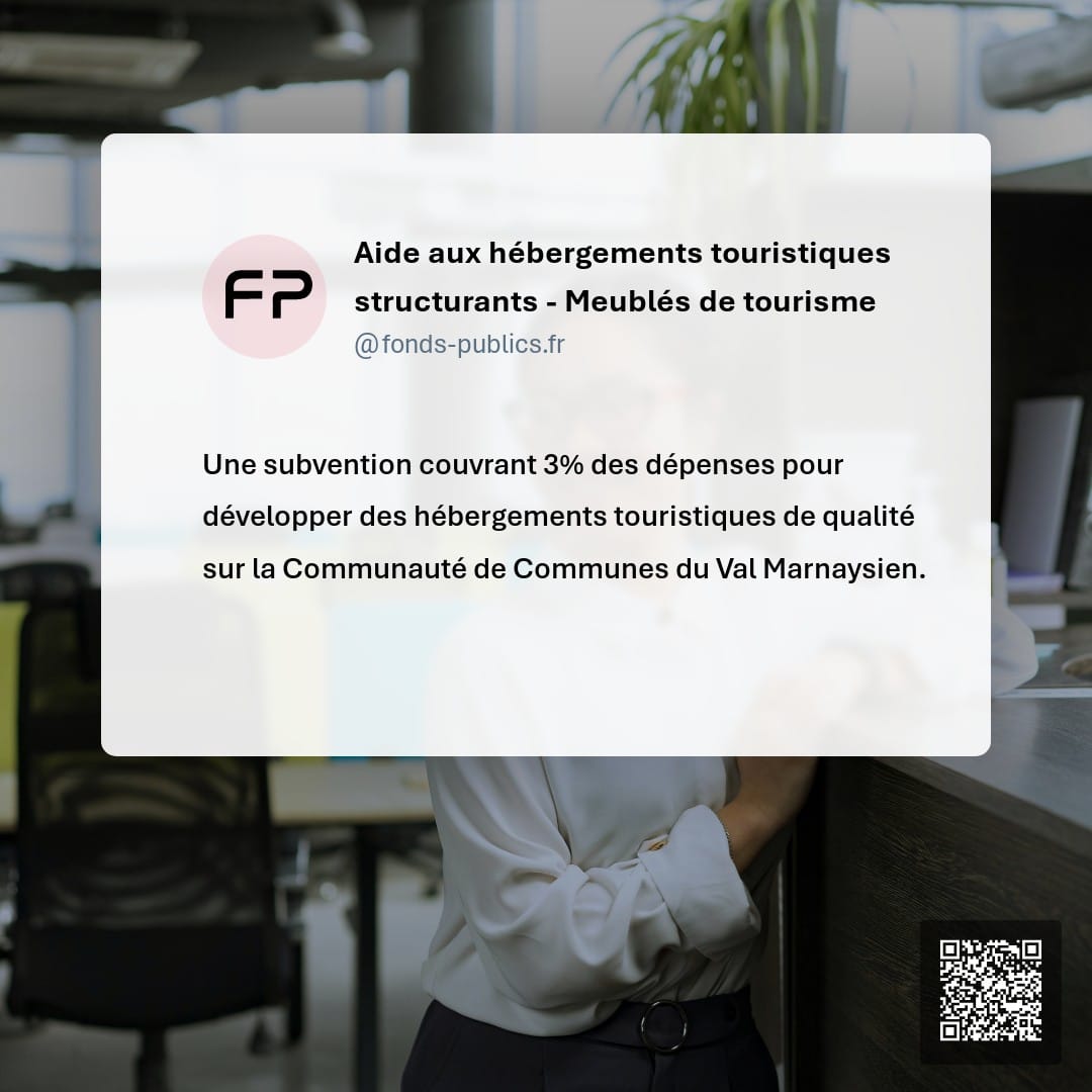 Aide aux hébergements touristiques structurants - Meublés de tourisme : Une subvention couvrant 3% des dépenses pour développer des hébergements touristiques de qualité sur la Communauté de Communes du Val Marnaysien.