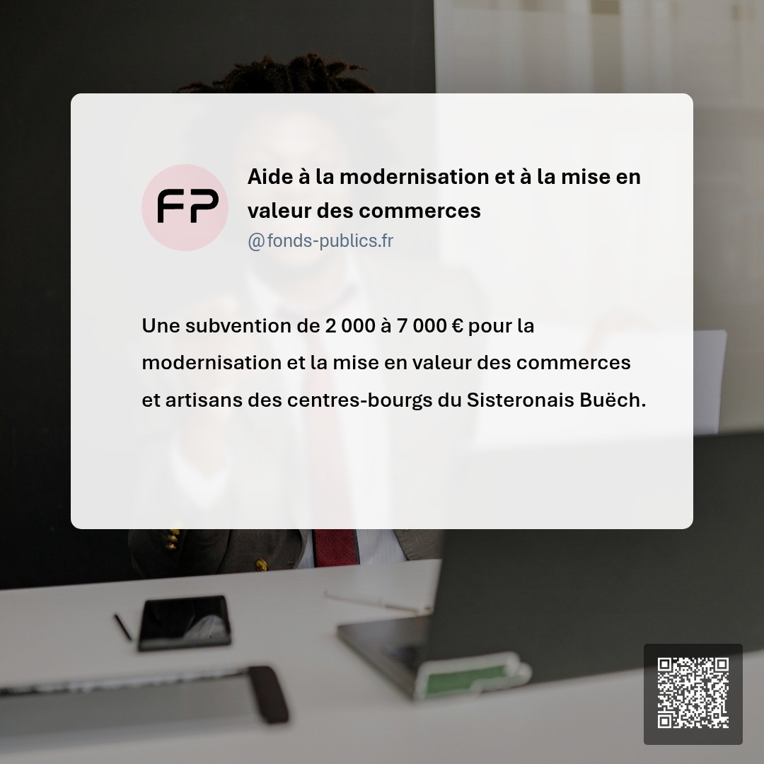 Aide à la modernisation et à la mise en valeur des commerces : Une subvention de 2 000 à 7 000 € pour la modernisation et la mise en valeur des commerces et artisans des centres-bourgs du Sisteronais Buëch.