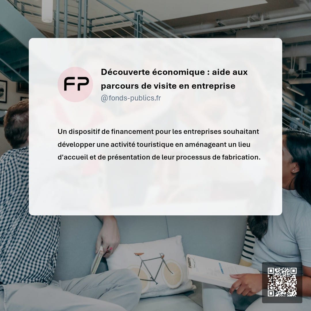 Découverte économique : aide aux parcours de visite en entreprise : Un dispositif de financement pour les entreprises souhaitant développer une activité touristique en aménageant un lieu d'accueil et de présentation de leur processus de fabrication.