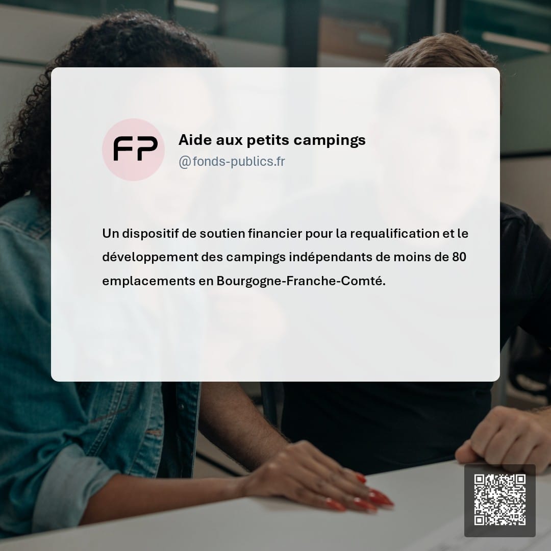 Aide aux petits campings : Un dispositif de soutien financier pour la requalification et le développement des campings indépendants de moins de 80 emplacements en Bourgogne-Franche-Comté.