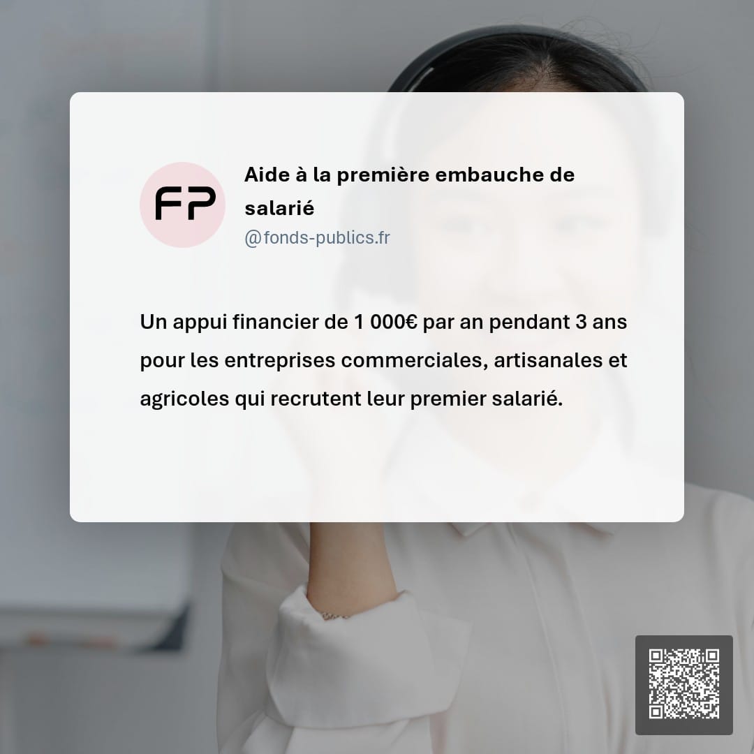 Aide à la première embauche de salarié : Un appui financier de 1 000€ par an pendant 3 ans pour les entreprises commerciales