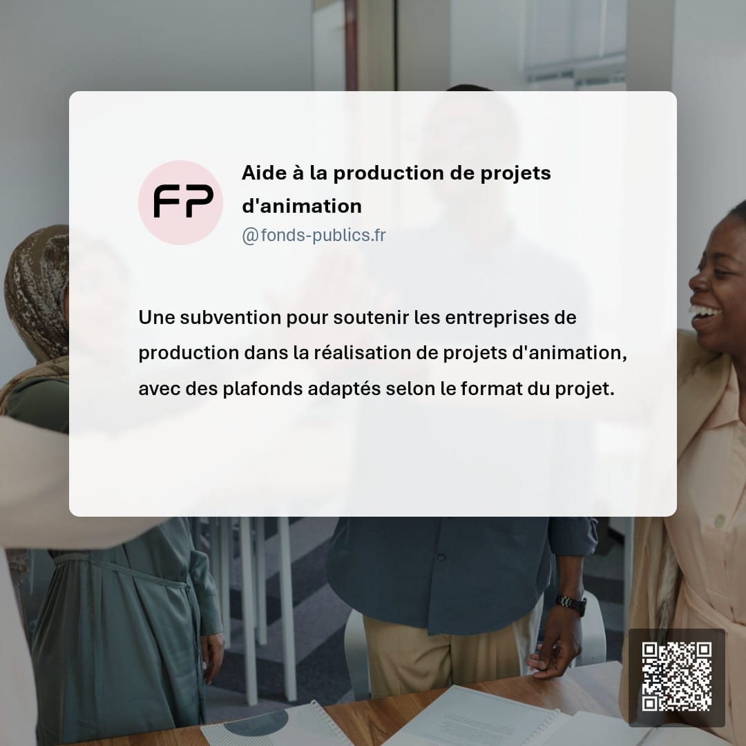 Aide à la production de projets d'animation : Une subvention pour soutenir les entreprises de production dans la réalisation de projets d'animation
