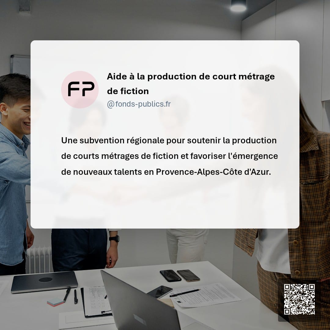 Aide à la production de court métrage de fiction : Une subvention régionale pour soutenir la production de courts métrages de fiction et favoriser l'émergence de nouveaux talents en Provence-Alpes-Côte d'Azur.