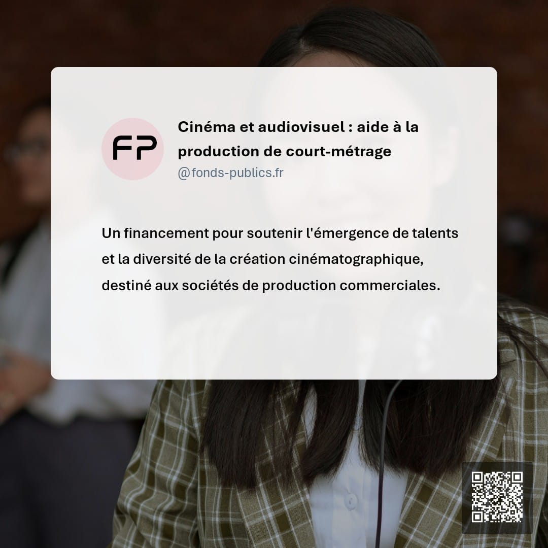 Cinéma et audiovisuel : aide à la production de court-métrage : Un financement pour soutenir l'émergence de talents et la diversité de la création cinématographique