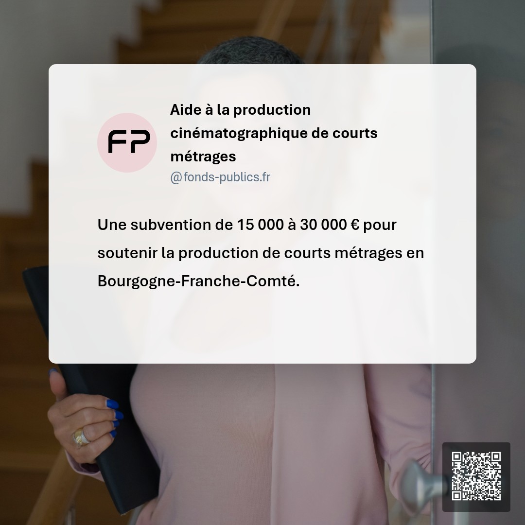 Aide à la production cinématographique de courts métrages : Une subvention de 15 000 à 30 000 € pour soutenir la production de courts métrages en Bourgogne-Franche-Comté.
