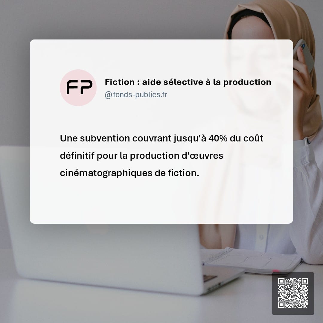 Fiction : aide sélective à la production : Une subvention couvrant jusqu'à 40% du coût définitif pour la production d'œuvres cinématographiques de fiction.