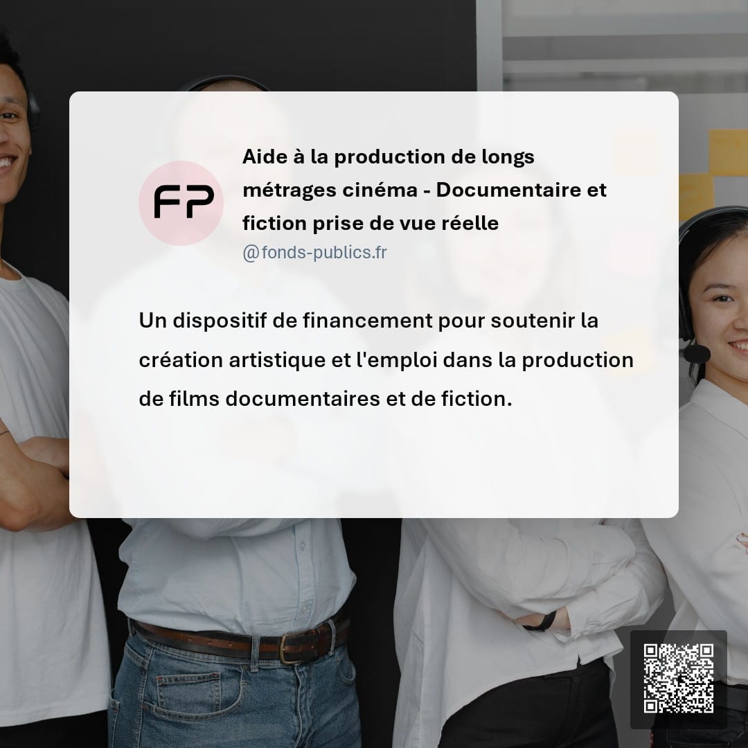 Aide à la production de longs métrages cinéma - Documentaire et fiction prise de vue réelle : Un dispositif de financement pour soutenir la création artistique et l'emploi dans la production de films documentaires et de fiction.