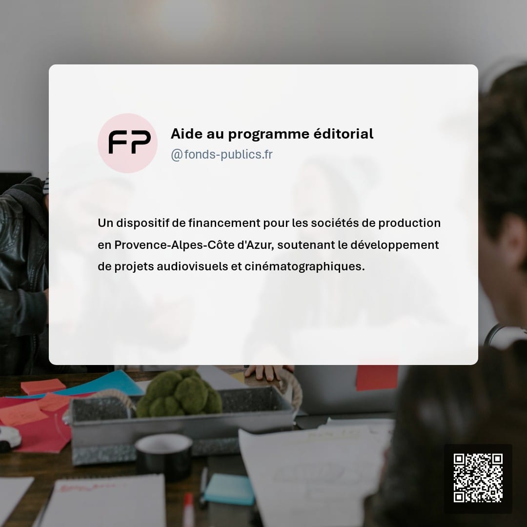 Aide au programme éditorial : Un dispositif de financement pour les sociétés de production en Provence-Alpes-Côte d'Azur