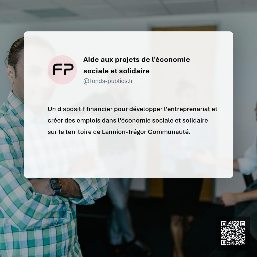 Aide aux projets de l'économie sociale et solidaire : Un dispositif financier pour développer l'entreprenariat et créer des emplois dans l'économie sociale et solidaire sur le territoire de Lannion-Trégor Communauté.