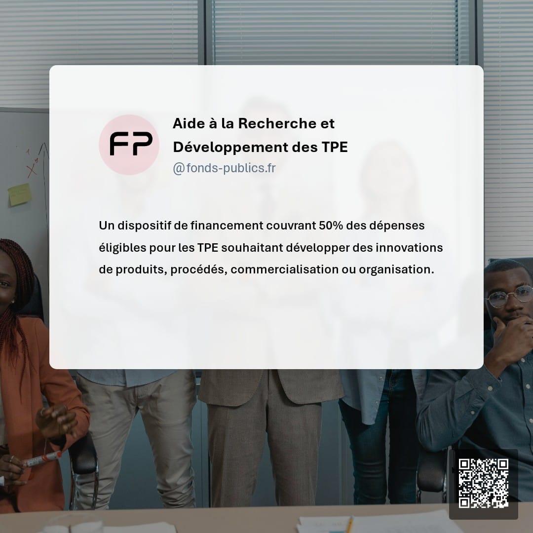 Aide à la Recherche et Développement des TPE : Un dispositif de financement couvrant 50% des dépenses éligibles pour les TPE souhaitant développer des innovations de produits