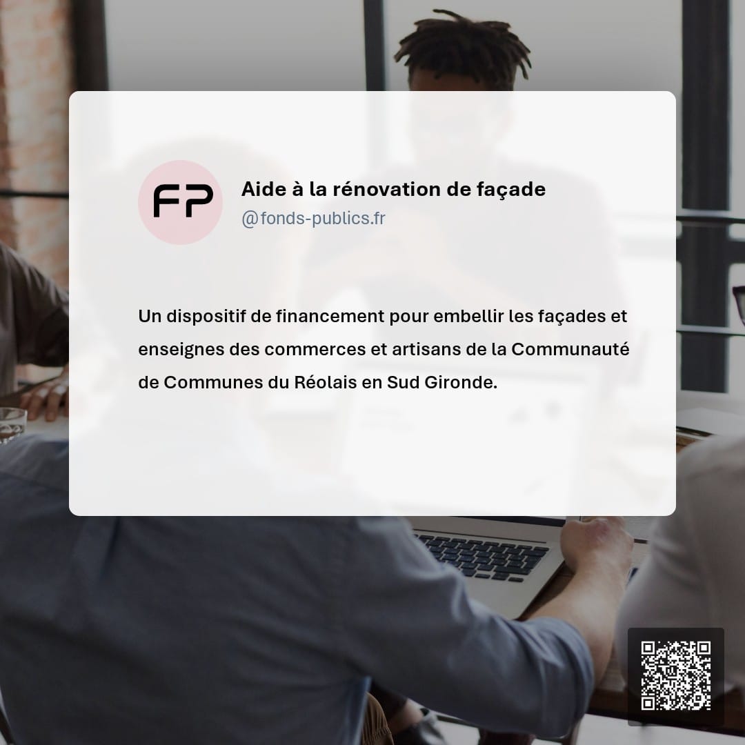 Aide à la rénovation de façade : Un dispositif de financement pour embellir les façades et enseignes des commerces et artisans de la Communauté de Communes du Réolais en Sud Gironde.