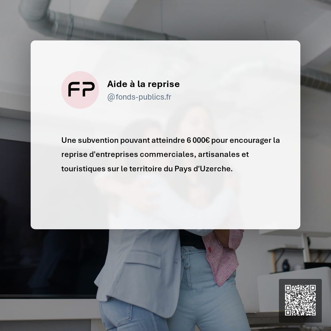 Aide à la reprise : Une subvention pouvant atteindre 6 000€ pour encourager la reprise d'entreprises commerciales
