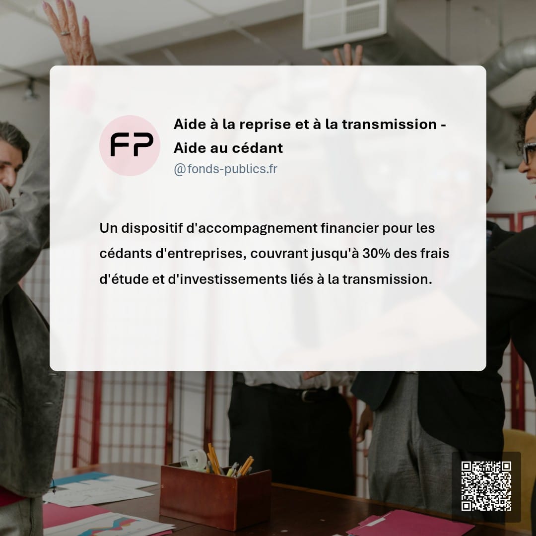 Aide à la reprise et à la transmission - Aide au cédant : Un dispositif d'accompagnement financier pour les cédants d'entreprises