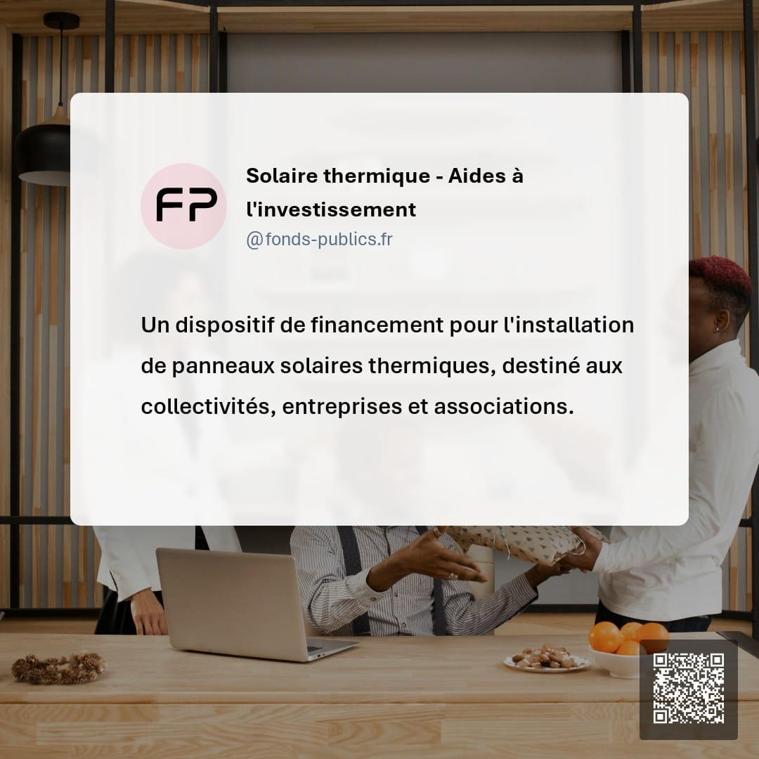 Solaire thermique  - Aides à l'investissement : Un dispositif de financement pour l'installation de panneaux solaires thermiques