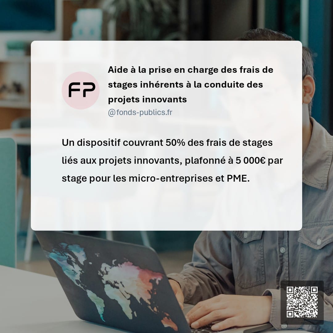 Aide à la prise en charge des frais de stages inhérents à la  conduite des projets innovants : Un dispositif couvrant 50% des frais de stages liés aux projets innovants