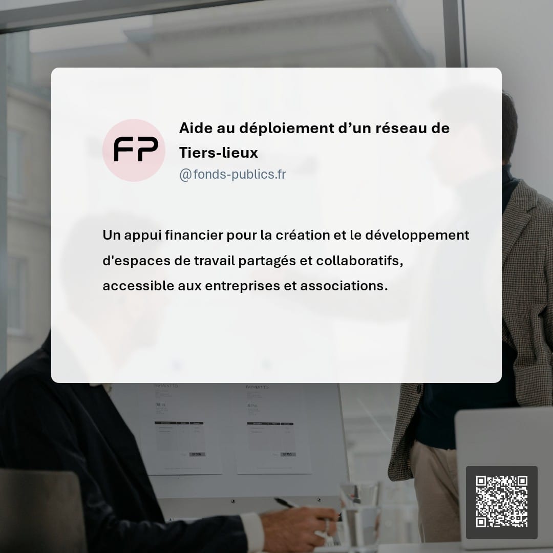 Aide au déploiement d’un réseau de Tiers-lieux : Un appui financier pour la création et le développement d'espaces de travail partagés et collaboratifs