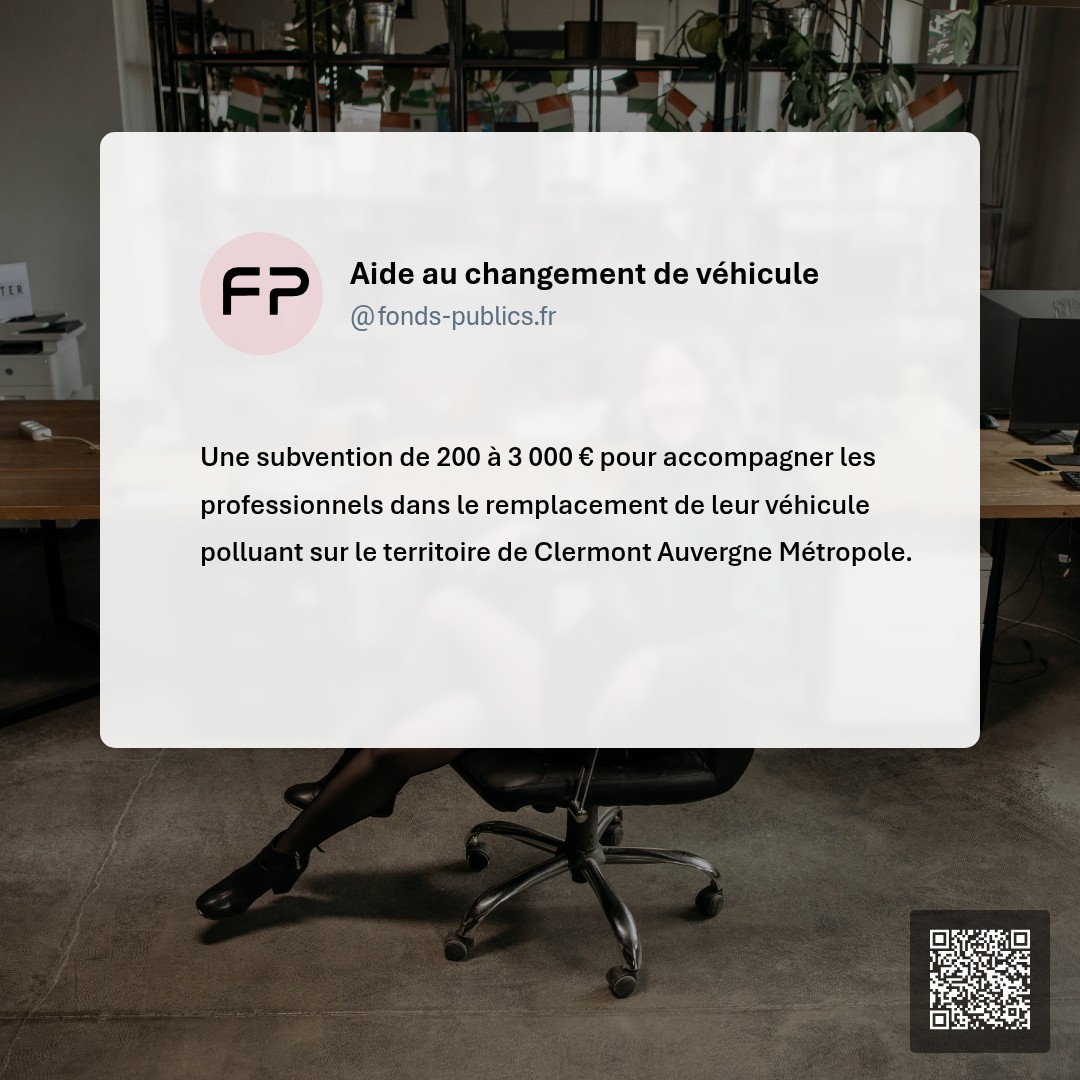 Aide au changement de véhicule : Une subvention de 200 à 3 000 € pour accompagner les professionnels dans le remplacement de leur véhicule polluant sur le territoire de Clermont Auvergne Métropole.