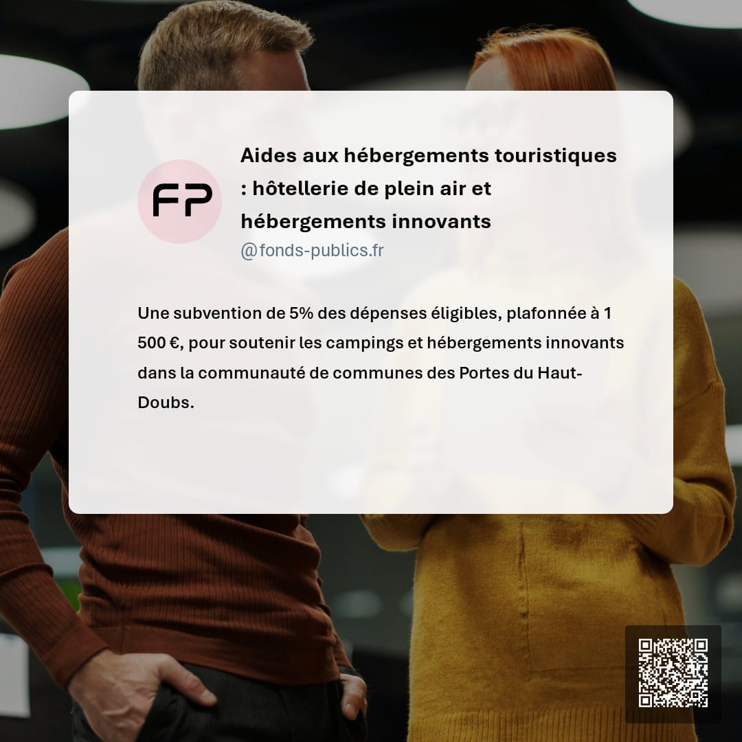 Aides aux hébergements touristiques : hôtellerie de plein air et hébergements innovants : Une subvention de 5% des dépenses éligibles
