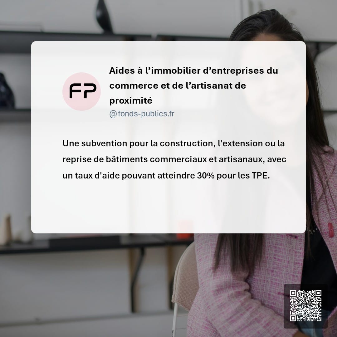 Aides à l’immobilier d’entreprises du commerce et de l’artisanat de proximité : Une subvention pour la construction