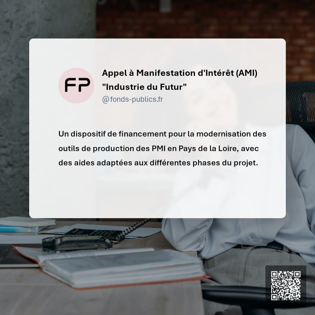 Appel à Manifestation d'Intérêt (AMI) "Industrie du Futur" : Un dispositif de financement pour la modernisation des outils de production des PMI en Pays de la Loire