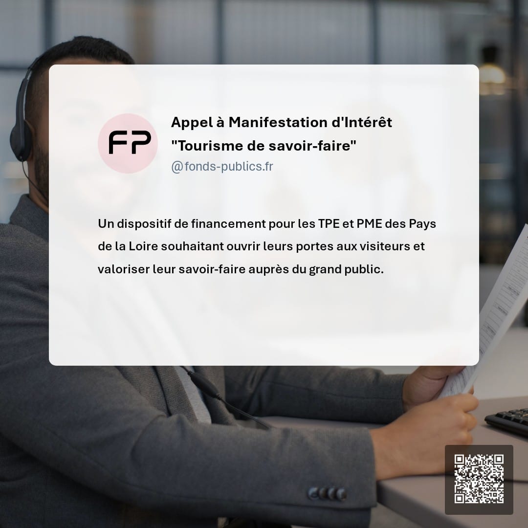Appel à Manifestation d'Intérêt "Tourisme de savoir-faire" : Un dispositif de financement pour les TPE et PME des Pays de la Loire souhaitant ouvrir leurs portes aux visiteurs et valoriser leur savoir-faire auprès du grand public.