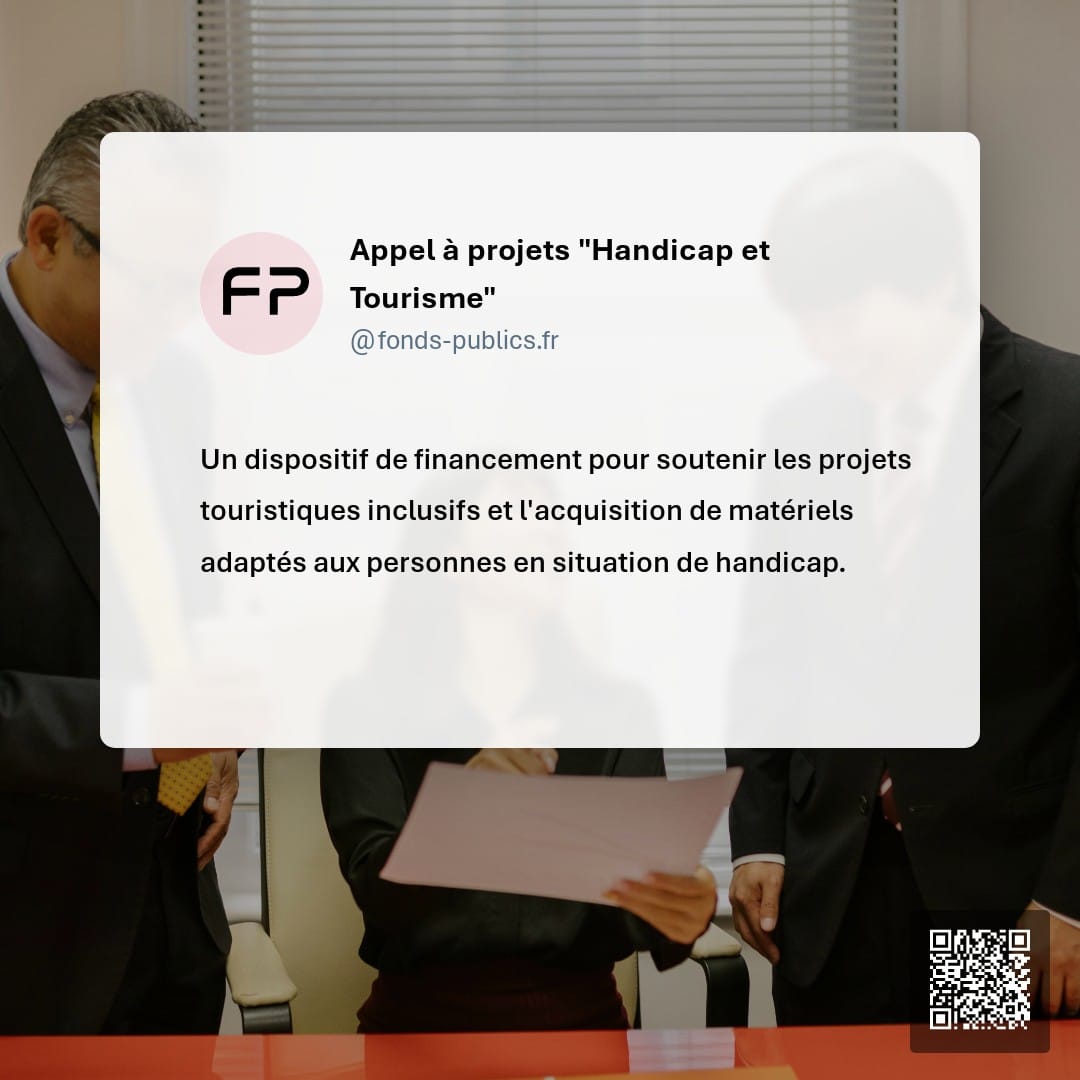 Appel à projets "Handicap et Tourisme" : Un dispositif de financement pour soutenir les projets touristiques inclusifs et l'acquisition de matériels adaptés aux personnes en situation de handicap.