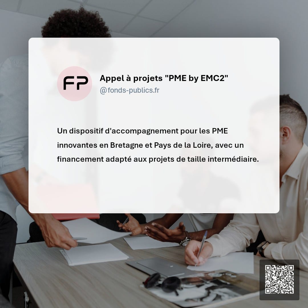Appel à projets "PME by EMC2" : Un dispositif d'accompagnement pour les PME innovantes en Bretagne et Pays de la Loire