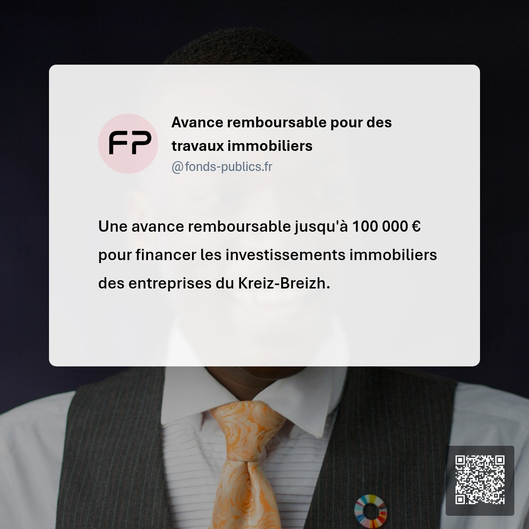 Avance remboursable pour des travaux immobiliers : Une avance remboursable jusqu'à 100 000 € pour financer les investissements immobiliers des entreprises du Kreiz-Breizh.