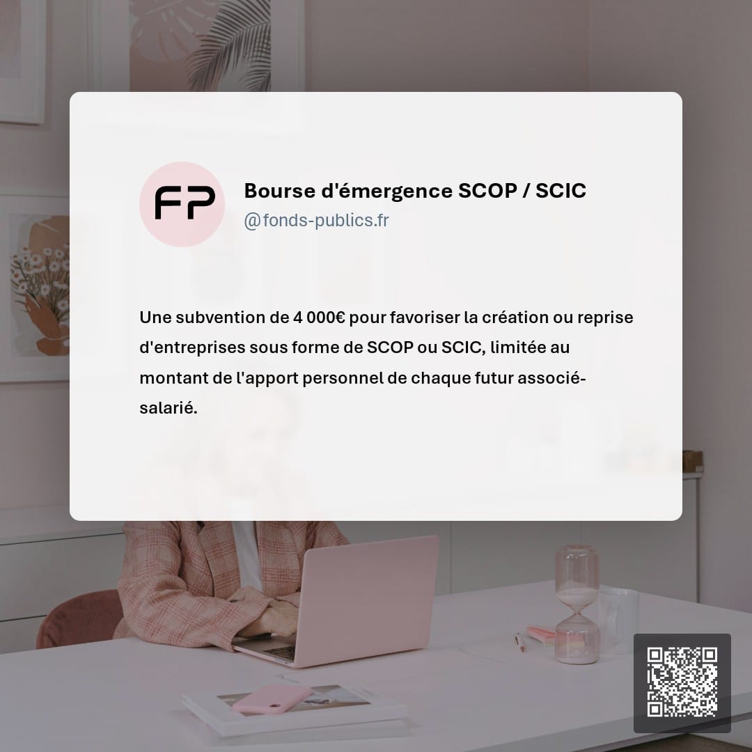 Bourse d'émergence SCOP / SCIC : Une subvention de 4 000€ pour favoriser la création ou reprise d'entreprises sous forme de SCOP ou SCIC