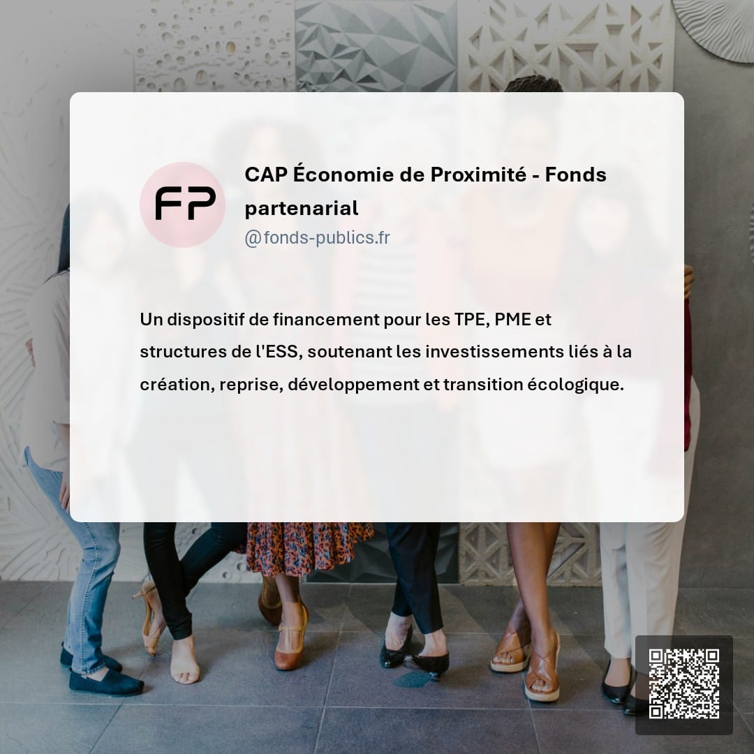 CAP Économie de Proximité - Fonds partenarial : Un dispositif de financement pour les TPE