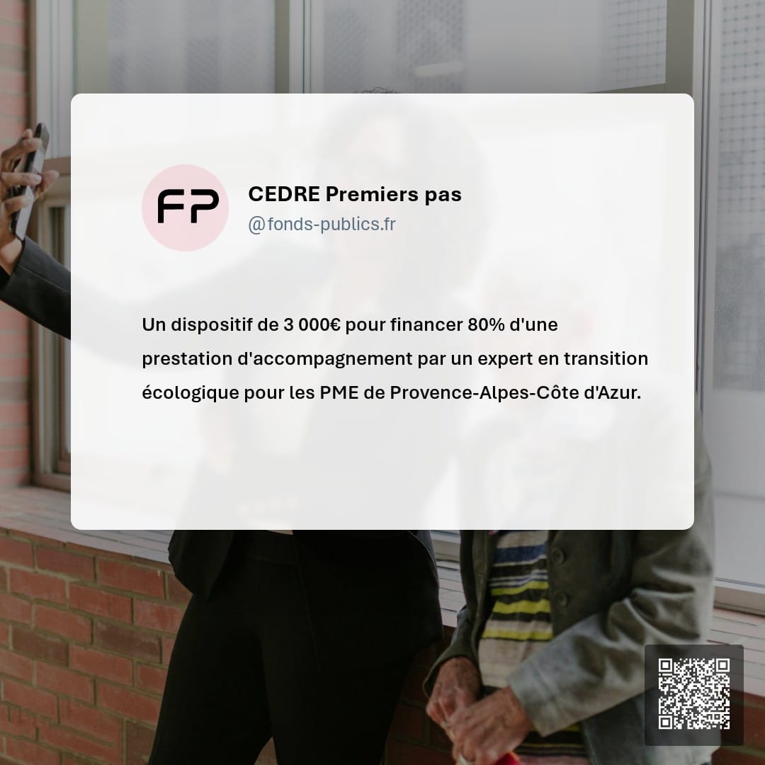 CEDRE Premiers pas : Un dispositif de 3 000€ pour financer 80% d'une prestation d'accompagnement par un expert en transition écologique pour les PME de Provence-Alpes-Côte d'Azur.