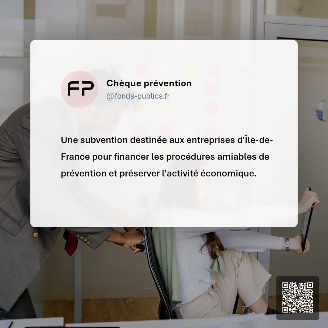 Chèque prévention : Une subvention destinée aux entreprises d'Île-de-France pour financer les procédures amiables de prévention et préserver l'activité économique.