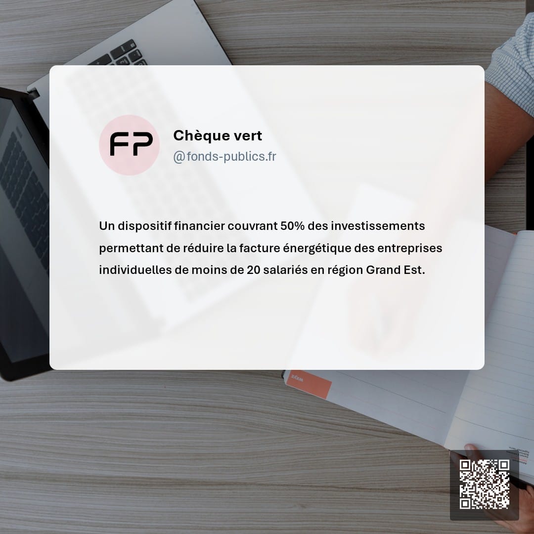 Chèque vert : Un dispositif financier couvrant 50% des investissements permettant de réduire la facture énergétique des entreprises individuelles de moins de 20 salariés en région Grand Est.