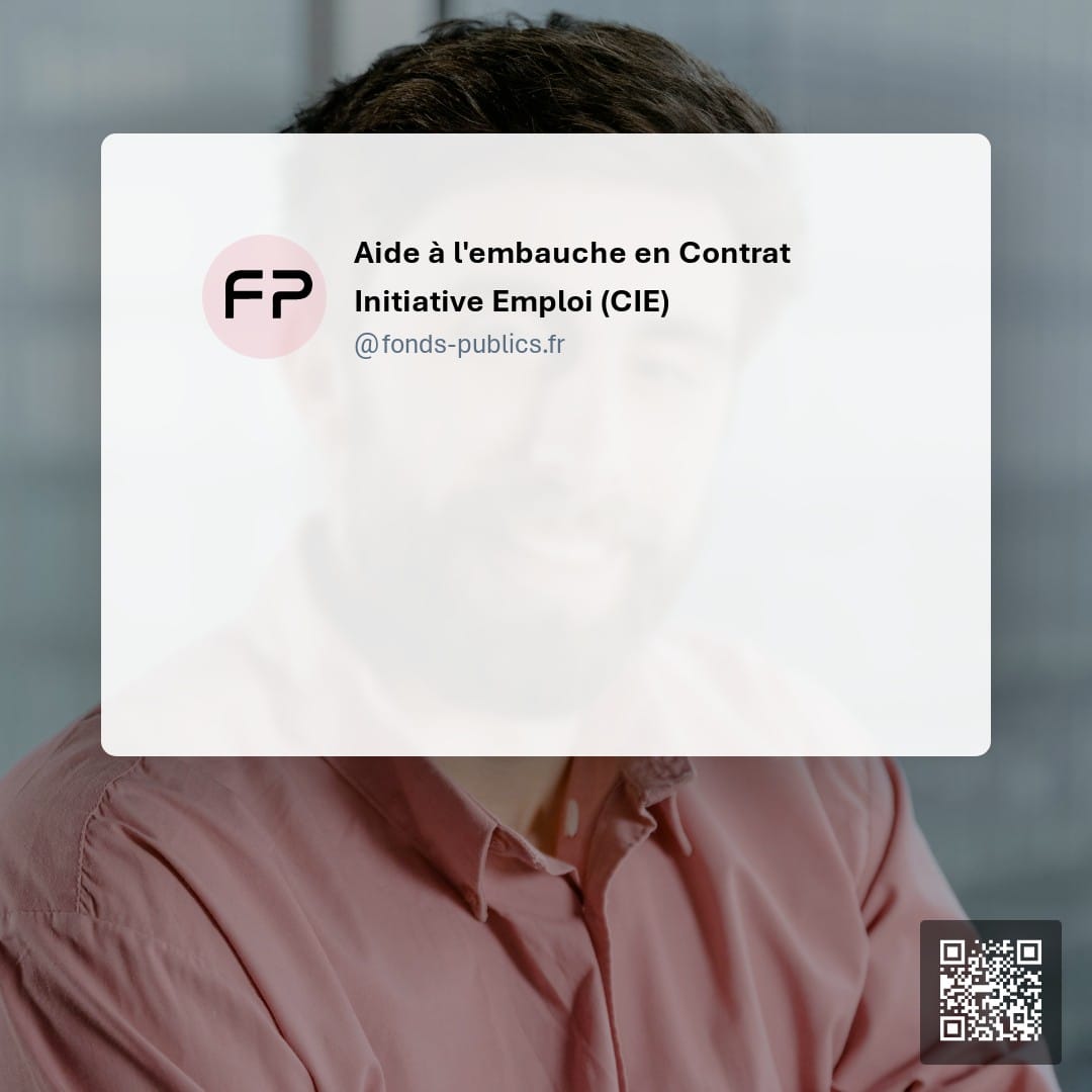 Aide à l'embauche en Contrat Initiative Emploi (CIE) : Un dispositif d'aide à l'embauche destiné aux entreprises recrutant des allocataires du RSA en contrat initiative emploi.