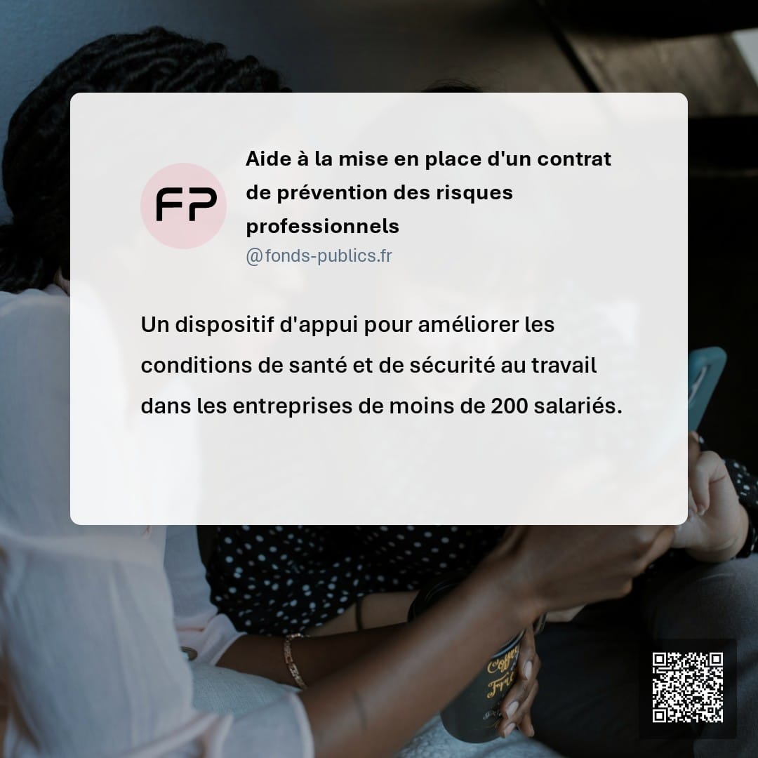 Aide à la mise en place d'un contrat de prévention des risques professionnels : Un dispositif d'appui pour améliorer les conditions de santé et de sécurité au travail dans les entreprises de moins de 200 salariés.