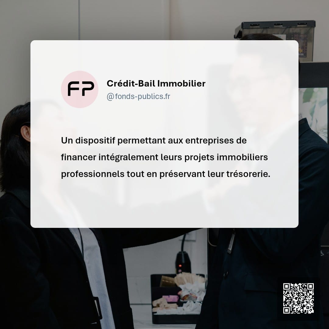 Crédit-Bail Immobilier : Un dispositif permettant aux entreprises de financer intégralement leurs projets immobiliers professionnels tout en préservant leur trésorerie.