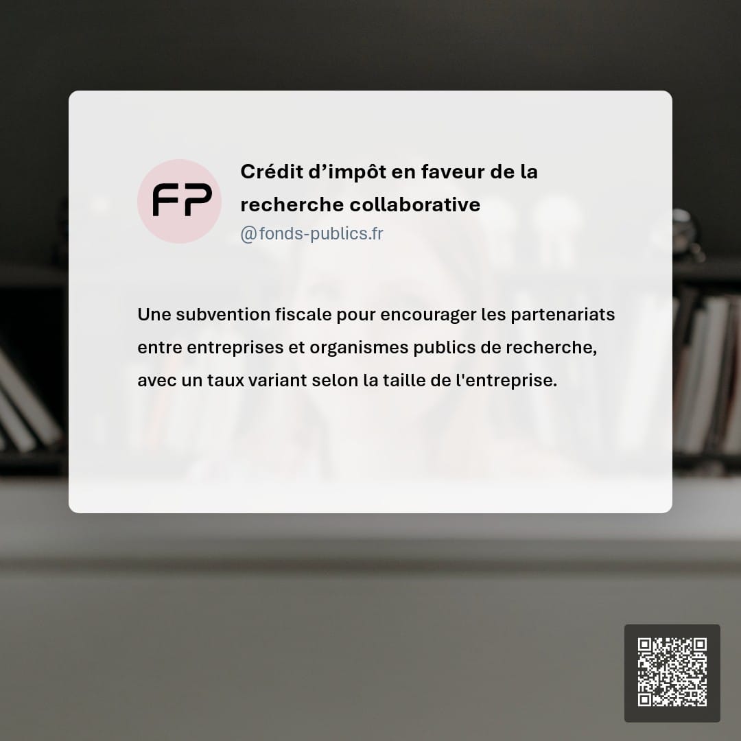 Crédit d’impôt en faveur de la recherche collaborative : Une subvention fiscale pour encourager les partenariats entre entreprises et organismes publics de recherche