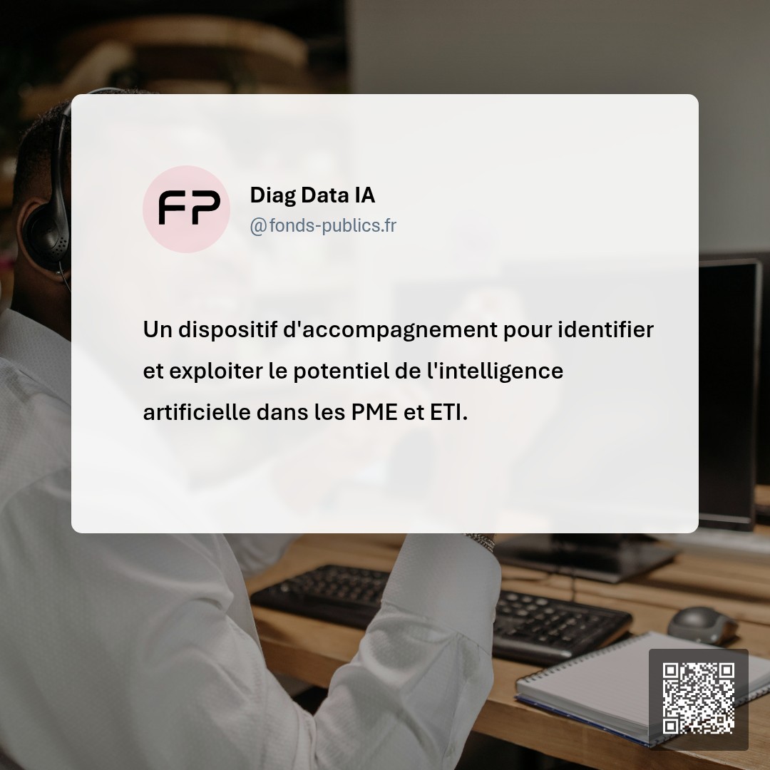 Diag Data IA : Un dispositif d'accompagnement pour identifier et exploiter le potentiel de l'intelligence artificielle dans les PME et ETI.