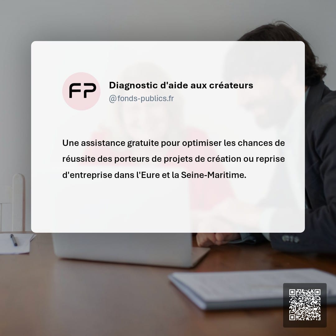 Diagnostic d'aide aux créateurs : Une assistance gratuite pour optimiser les chances de réussite des porteurs de projets de création ou reprise d'entreprise dans l'Eure et la Seine-Maritime.