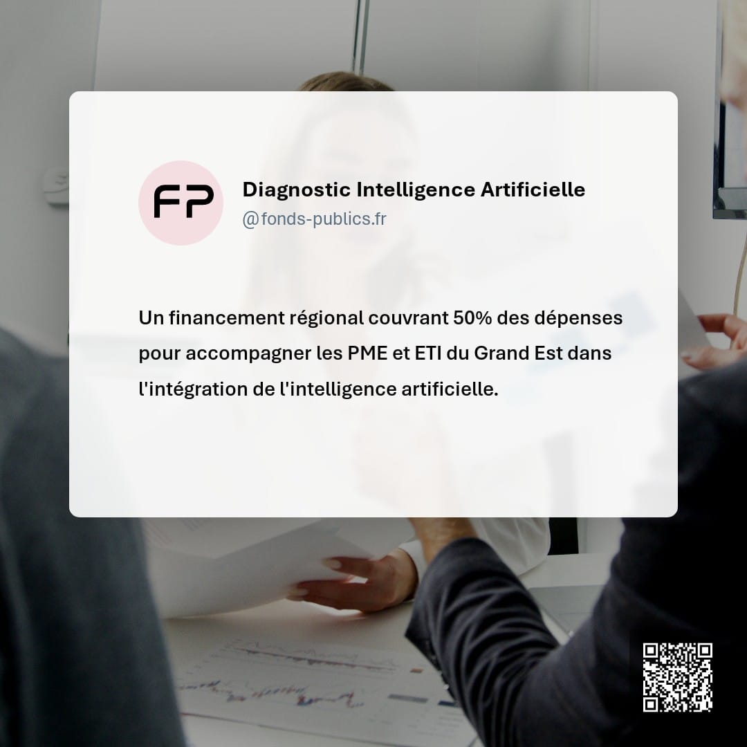 Diagnostic Intelligence Artificielle : Un financement régional couvrant 50% des dépenses pour accompagner les PME et ETI du Grand Est dans l'intégration de l'intelligence artificielle.