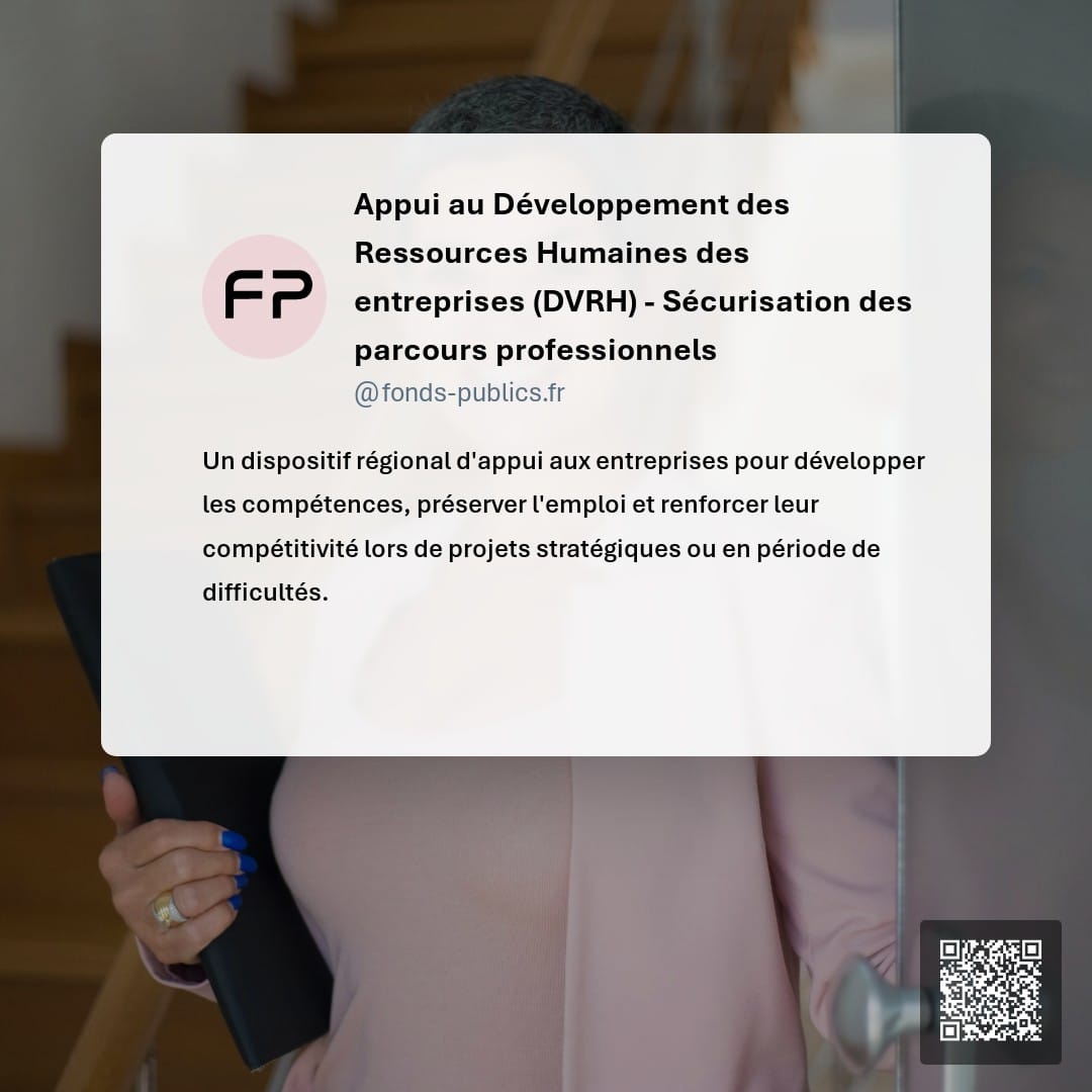 Appui au Développement des Ressources Humaines des entreprises (DVRH) - Sécurisation des parcours professionnels : Un dispositif régional d'appui aux entreprises pour développer les compétences