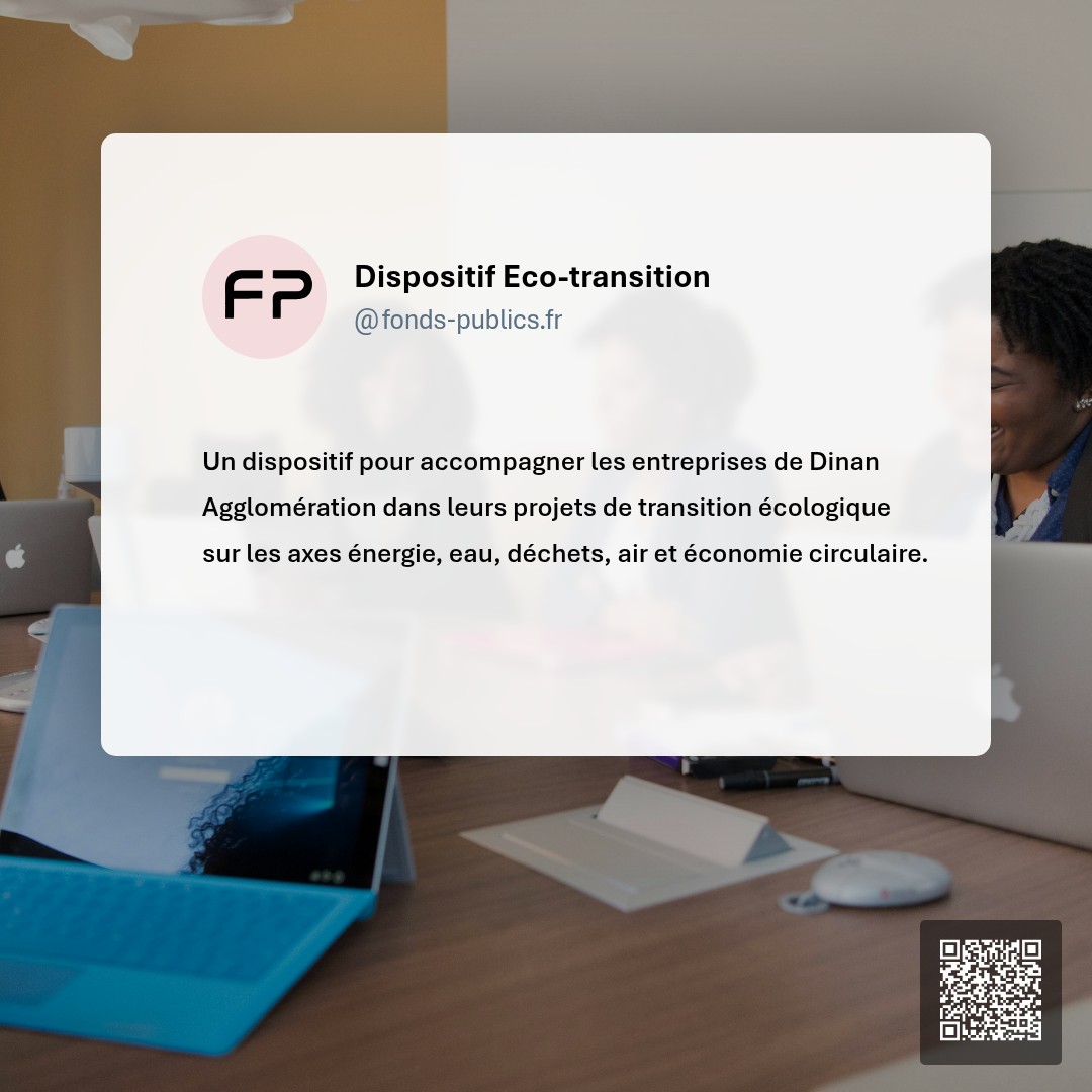Dispositif Eco-transition : Un dispositif pour accompagner les entreprises de Dinan Agglomération dans leurs projets de transition écologique sur les axes énergie