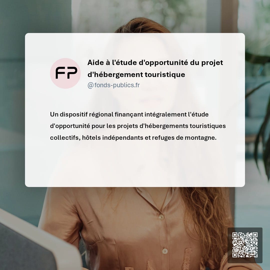 Aide à l'étude d'opportunité du projet d'hébergement touristique : Un dispositif régional finançant intégralement l'étude d'opportunité pour les projets d'hébergements touristiques collectifs